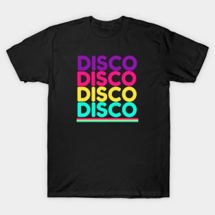 DISCO DISCO DISCO DISCO T-Shirt